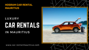 Luxury Car Rentals in Mauritius Experience the Island in Style