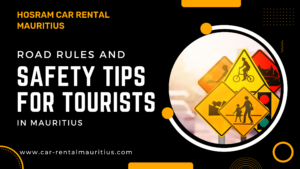 Navigating Mauritius: Essential Road Rules and Safety Tips for Tourists