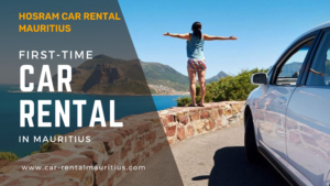 The Ultimate Guide to Car Rental in Mauritius Tips for First-Time Renters