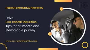 Drive Car Rental Mauritius Tips for a Smooth and Memorable journey